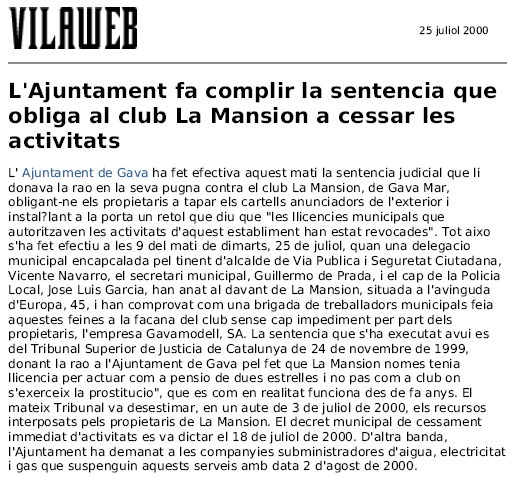 Not�cia publicada al diari digital VILAWEB sobre el tancament realitzat per part de l'Ajuntament de Gav� del Club 'La Mansi�n' de Gav� Mar (25 de Juliol de 2000)